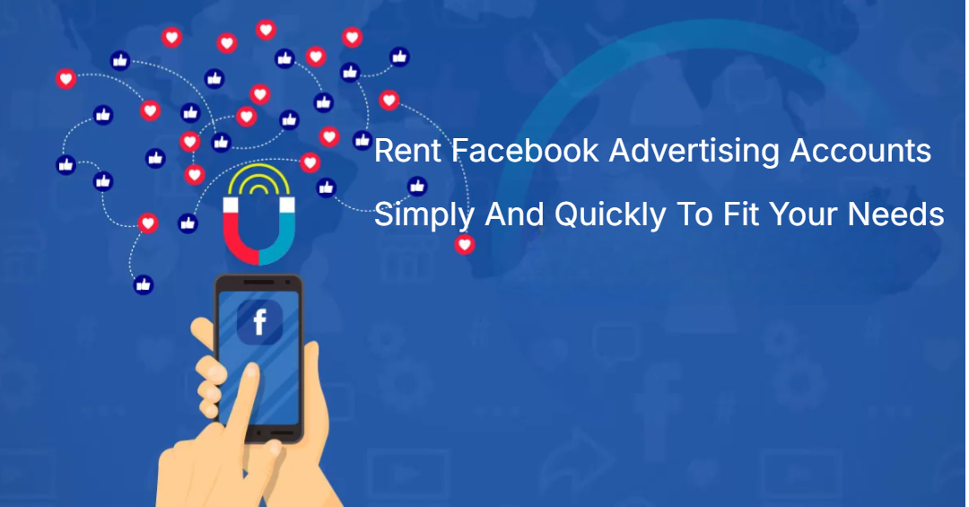 Rent Facebook Advertising Accounts Simply And Quickly To Fit Your Needs Rent Facebook Advertising Accounts Simply And Quickly To Fit Your Needs