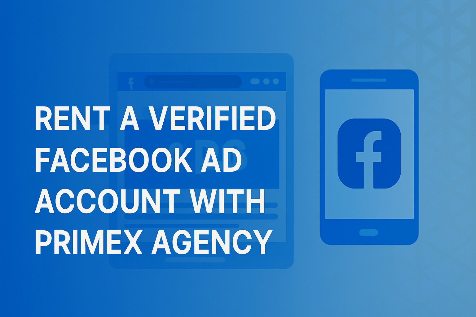 Rent A Verified Facebook Ad Account With PrimeX Agency Rent A Verified Facebook Ad Account With PrimeX Agency
