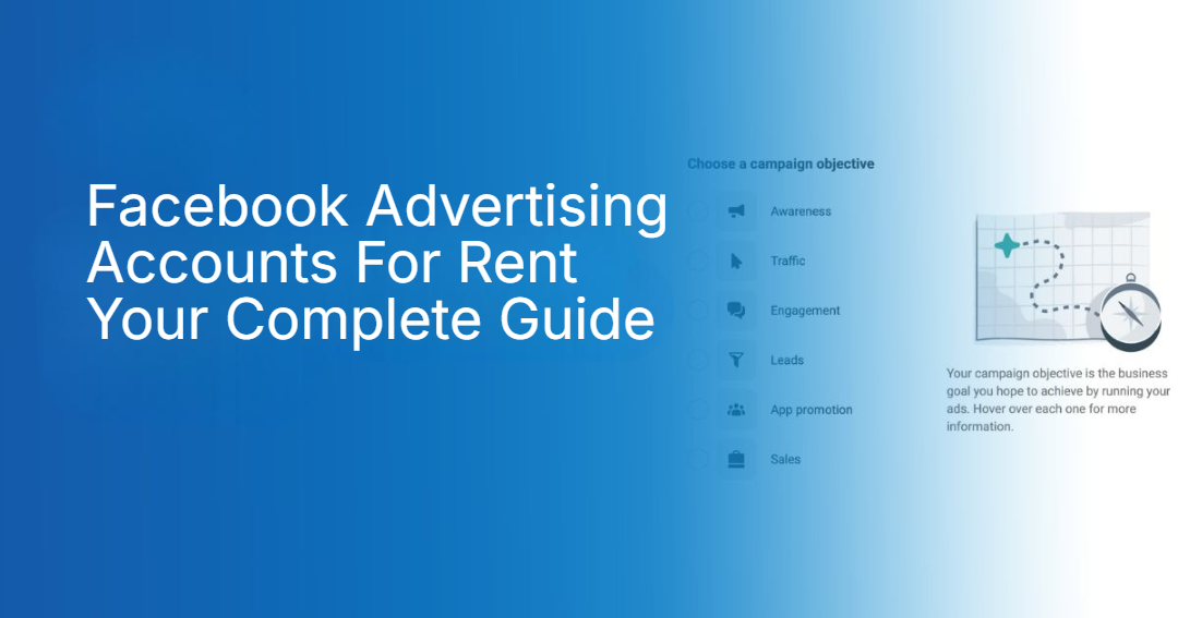 Facebook Advertising Accounts For Rent Your Complete Guide Facebook Advertising Accounts For Rent Your Complete Guide