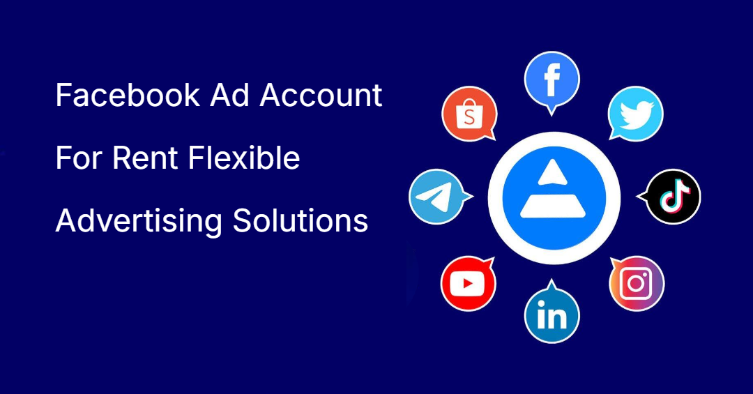 Facebook Ad Account For Rent Flexible Advertising Solutions Facebook Ad Account For Rent Flexible Advertising Solutions