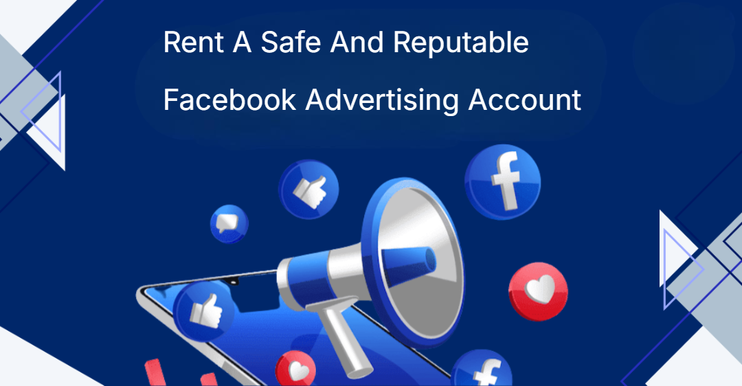Rent A Safe And Reputable Facebook Advertising Account Rent A Safe And Reputable Facebook Advertising Account