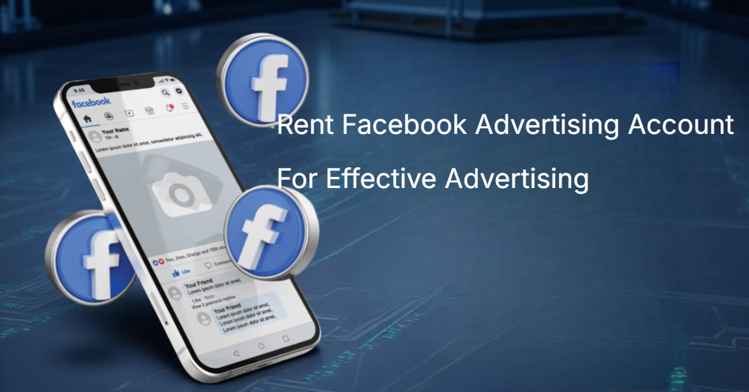 Rent Facebook Advertising Account For Effective Advertising Rent Facebook Advertising Account For Effective Advertising