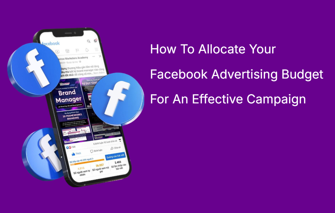 How To Allocate Your Facebook Advertising Budget For An Effective Campaign How To Allocate Your Facebook Advertising Budget For An Effective Campaign