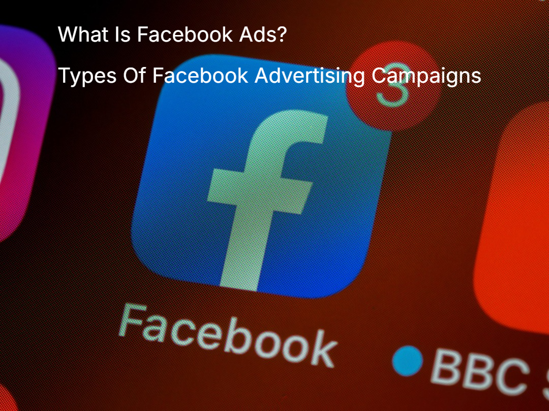 Types Of Facebook Advertising Campaigns Types Of Facebook Advertising Campaigns